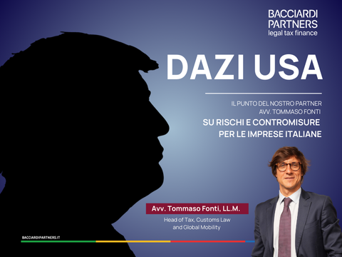 Avv. Tommaso Fonti, Bacciardi Partners, ombra di Donald Trump, testo in grafica DAZI USA: Il punto del nostro Partner Avv. Tommaso Fonti su rischi e contromisure per le imprese italiane