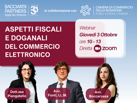 wEBINAR aSPETTI FISCALI E DOGANALI COMMERCIO LE Webinar aspetti fiscali e doganali commercio elettronico Avv. Tommaso Fonti, Avv. Lucia Boccarossa, Dott.ssa Piangatello Bacciardi Partners
